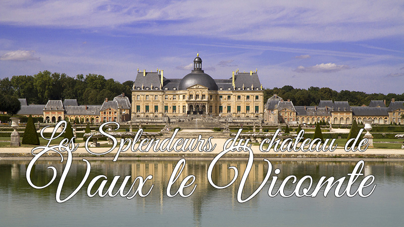 Vaux le Vicomte